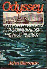 OdysseyLast great escape from Nazi-Dominated Europe by Bierman, John - 1984