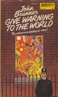 GIVE WARNING TO THE WORLD by Brunner John - 1974