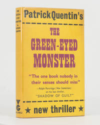 The Green-Eyed Monster. A Mystery Novel by QUENTIN, Patrick - 1960