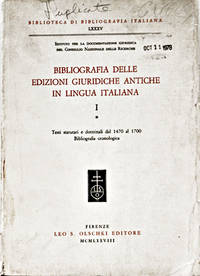 Bibliografia delle Edizioni Giuridiche Antiche in Lingua Italiana, I, testi statutari e dottrinali dal 1470-1700 by Martini, Teresa B. et al