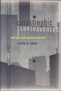 Catastrophic Consequences: Civil Wars and American Interests