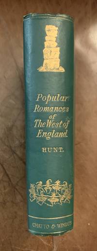 cover of Popular Romances of the West of England the Drolls, Traditions and Superstitions of Old Cornwall