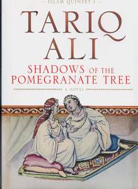 Shadows of the Pomegranate Tree (Islam Quintet 1) by Tariq Ali - Paperback - Reprint - 1993 - from Adelaide Booksellers (SKU: BIB312112)