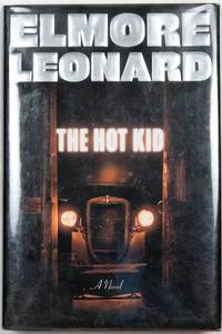 The Hot Kid by Elmore Leonard - 2005