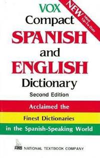 Vox Compact Spanish and English Dictionary : English-Spanish/Spanish-English by National Textbook Company Staff; Vox Staff - 1994