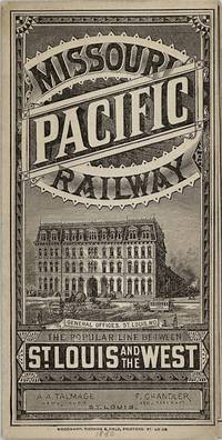 MISSOURI PACIFIC RAILWAY. THE POPULAR LINE BETWEEN ST. LOUIS AND THE WEST. [cover title]