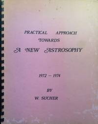 Practical Approaches Towards A New Astrosophy