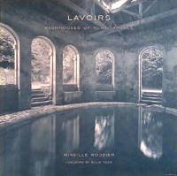 Lavoirs: Washhouses of Rural France