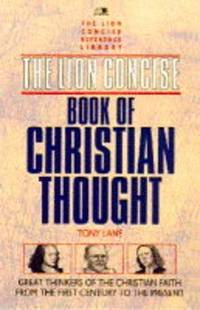 Lion Concise Book of Christian Thought (Lion Concise Reference Library) by Lane, Tony - 1996