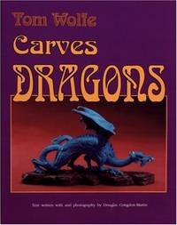 Tom Wolfe Carves Dragons