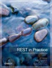 REST in Practice : Hypermedia and Systems Architecture
