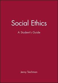 Social Ethics : A Student's Guide