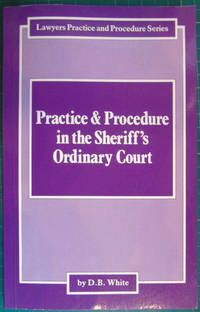 Practice and Procedure in the Sheriff's Ordinary Court