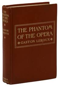 The Phantom of the Opera by Leroux, Gaston - 1911