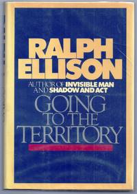 GOING TO THE TERRITORY by ELLISON, Ralph - (1986)