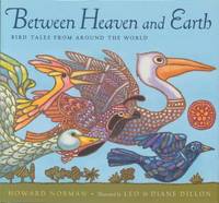 Between Heaven and Earth - Bird Tales from Around the World