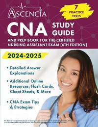 CNA Study Guide 2024-2025: 7 Practice Tests and Prep Book for the Certified Nursing Assistant...