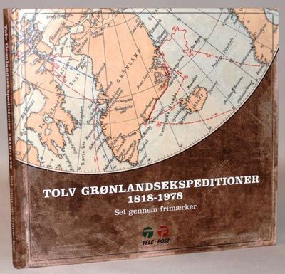 Tolv Grønlandsekspeditioner 1818-1978.
