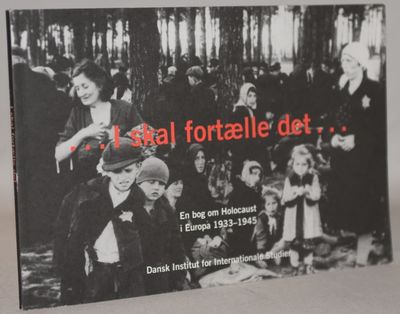 ...I skal fortælle det... -  en bog om Holocaust…