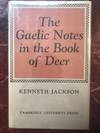 The Gaelic Notes in the Book of Deer (Osborn Bergin memorial lecture) by Kenneth Jackson (1972-03-31)