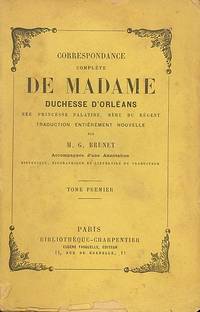 Correspondance complète de Madame Duchesse D'Orléans
