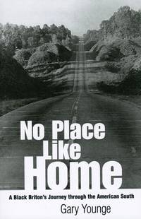 No Place Like Home : A Black Briton's Journey Through the American South