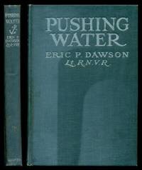 PUSHING WATER by Dawson, Eric P - 1918