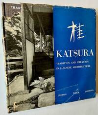 Katsura: Tradition and Creation in Japanese Architecture