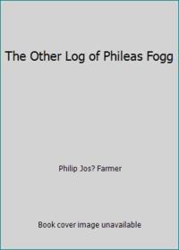 cover of The Other Log of Phileas Fogg