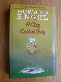 A City Called July by Howard Engel - Signed First Edition - 1986 - from Scene of the Crime Books, IOBA (SKU: biblio10004)