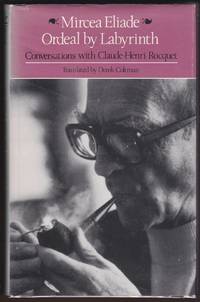 ORDEAL BY LABYRINTH Conversations with Claude-Henri Rocquet