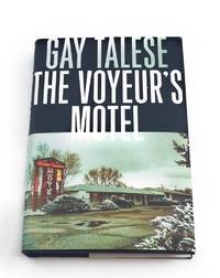 The Voyeur&#039;s Motel by Talese, Gay - 2016-07-12