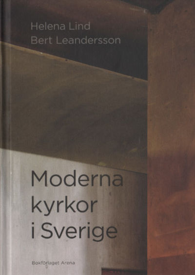 MODERNA KYRKOR I SVERIGE.