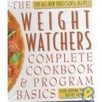 The Weight Watchers Complete Cookbook and Program Basics by Weight Watchers Editors - 1994-04-02