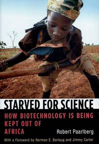 Starved For Science_How Biotechnology is Being Kept out of Africa