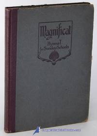 Magnificat: A Hymnal for Sunday School by HALL, J. Lincoln; MILES, C. Austin; GEIBEL Adam (editors & compilers) - 1923