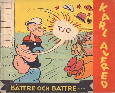 Karl Alfred. Bragder och äventyr III: Bättre och…