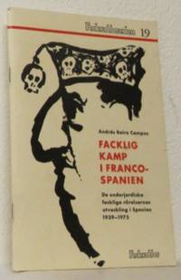 Facklig kamp i Francospanien. De underjordiska…