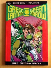 GREEN LANTERN / GREEN ARROW : Hard-Traveling Heroes & More Hard-Traveling Heroes (2 Book Set)