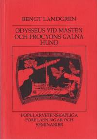 Odysseus vid masten och Procyons galna hund.…