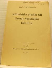 Källkritiska studier till Gustav Vasatidens…