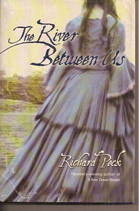 The River Between Us by Peck, Richard - 2003