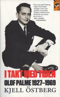 I takt med tiden. Olof Palme 1927-1969.