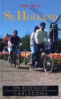 Se Holland. En reseguide.