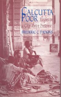 Calcutta Poor: Inquiry into the Intractability of Poverty