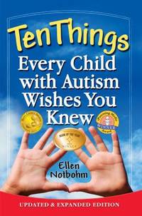image of Ten Things Every Child with Autism Wishes You Knew : Updated and Expanded Edition