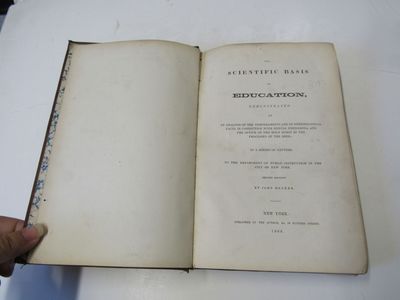 The Scientific Basis of Education Demonstrated by An Analysis Of The Temperaments and Phrenological Facts In Connection With Mental Phenomena And The Office Of The Holly Spirit In The Processes Of The Mind