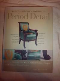 Antique Collector's Directory of Period Detail: How to Identify the Key Characteristics,...