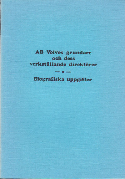 AB Volvos grundare och företagets verkställande…