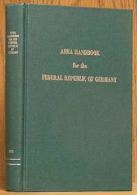 Area Handbook for the Federal Republic of Germany DA Pam 550-173 by Keefe, Eugene K - 1975